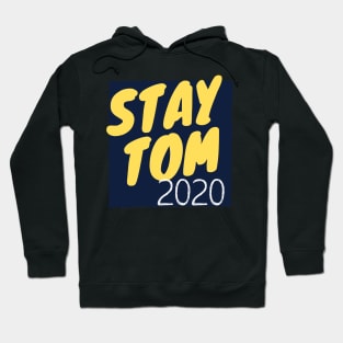 stay tom 2020 Hoodie